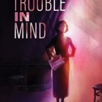 Trouble In Mind