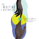THE WAITING - a new musical