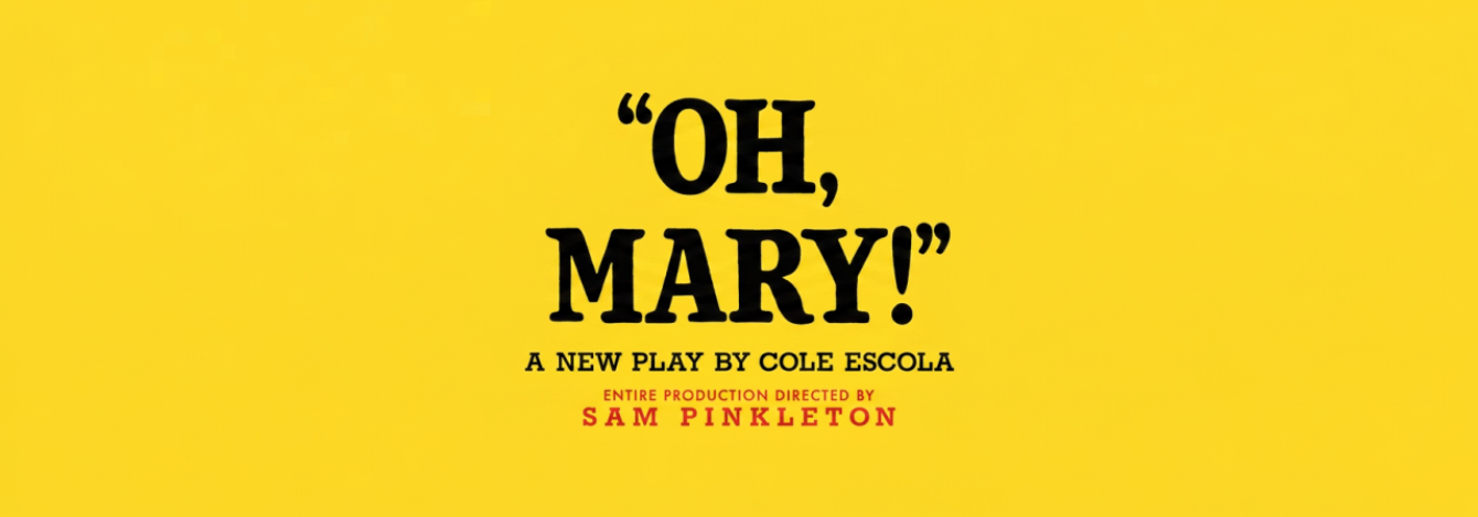 Oh, Mary!