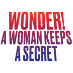 Wonder! A Woman Keeps a Secret