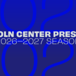 Lincoln Center Presents
