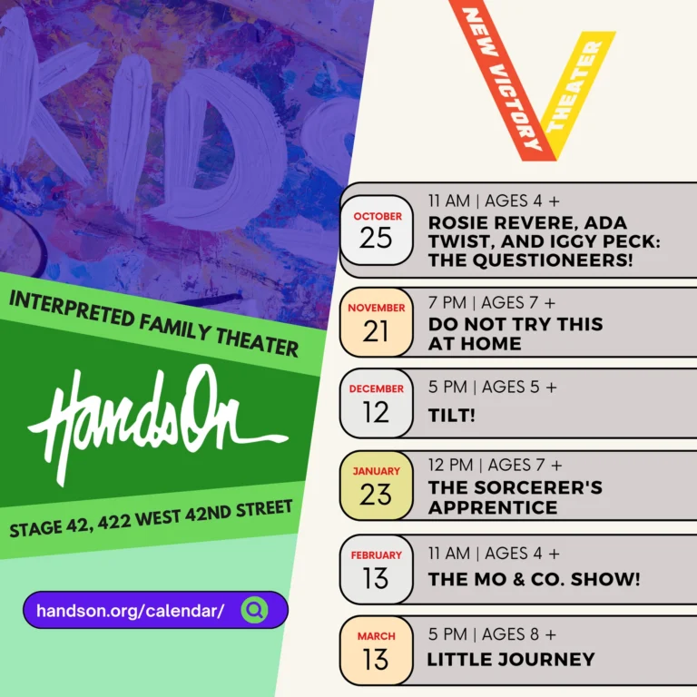 A new season of theater, imagination, and family fun awaits! 🎭 

Hands On is proud to continue our partnership with New Victory Theater, bringing interpreted performances to Deaf children and families throughout the season. 🤟✨