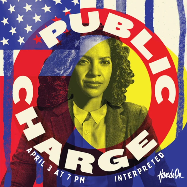 April 3 🎭 Join us for an interpreted performance and a post show social&hellip; food, drinks, and conversation!

PUBLIC CHARGE traces Julissa Reynoso&rsquo;s journey, from her childhood immigration to the U.S. to her work in the State Department under Secretary Hillary Clinton. A powerful new play exploring immigration, diplomacy, and high-stakes decisions on the global stage.

🎟️ Get your tickets today!